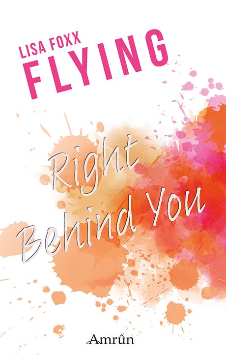 Buchcover: Flying Band 1 – Right Behind You von Lisa Foxx